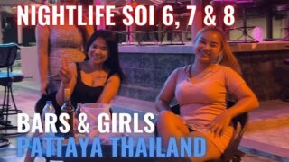 NIGHTLIFE Beach Road Pattaya (Part 1) – BARS and GIRLS of Soi 6, 7 & 8