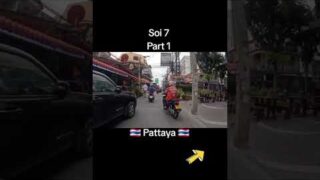 🇹🇠Soi 7 in Pattaya 🇹🇠Part 1