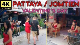 Pattaya [4K] Valentines Day Evening at Jomtien Bars-Soi-2-3-4-5-7-Rompho and Thappraya Road Thailand
