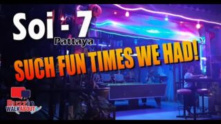 Soi 7 Pattaya – Second Road. Soi 7 was such a fun and interesting place to visit here in Pattaya!